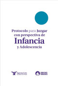 Protocolo para juzgar con perspectiva de infancia y adolescencia