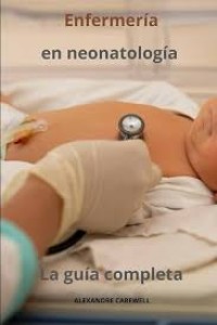 Image of Enfermería en neonatología : la guía completa