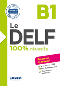 Image of Le DELF : 100% réussite : B1