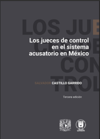 Image of Los jueces de control en el sistema acusatorio en México