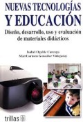 Nuevas tecnologías y educación : diseño, desarrollo, uso y evaluación de materiales didácticos