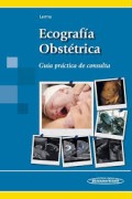 Ecografía obstétrica : guía práctica de consulta