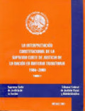 La Interpretacion constitucional de la Suprema Corte de Justicia de la Nacion en materia tributaria 1986-2000